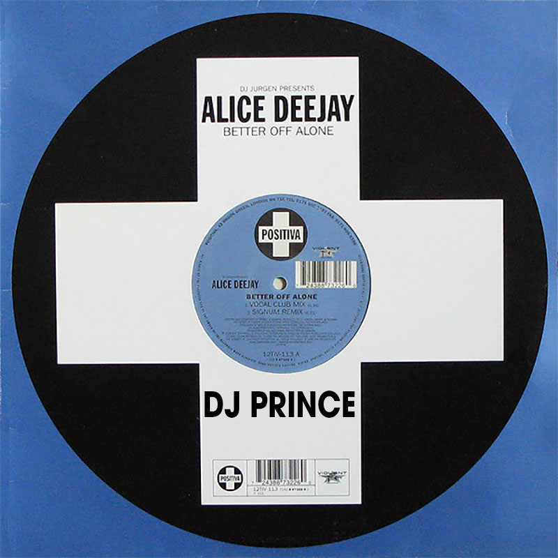 Alice Deejay vs Galantis vs Moska - Better off alone (DJ Prince mashup)