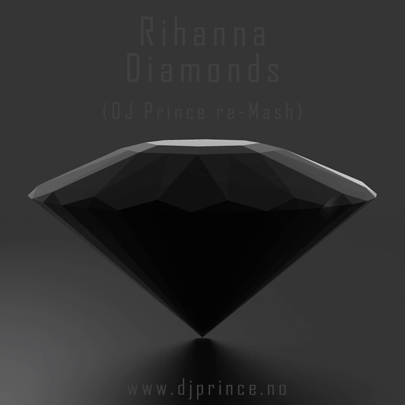 Rihanna - Diamonds (DJ Prince re-Mash)