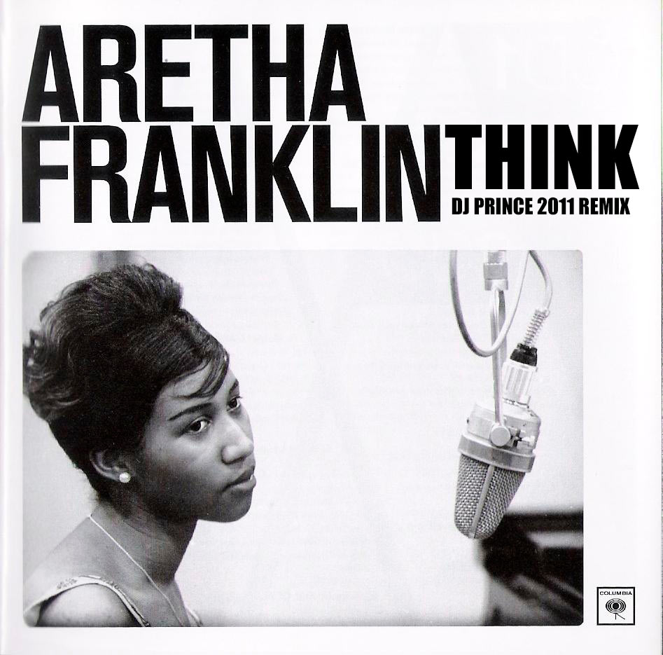 Aretha Franklin - Think (DJ Prince Remix)