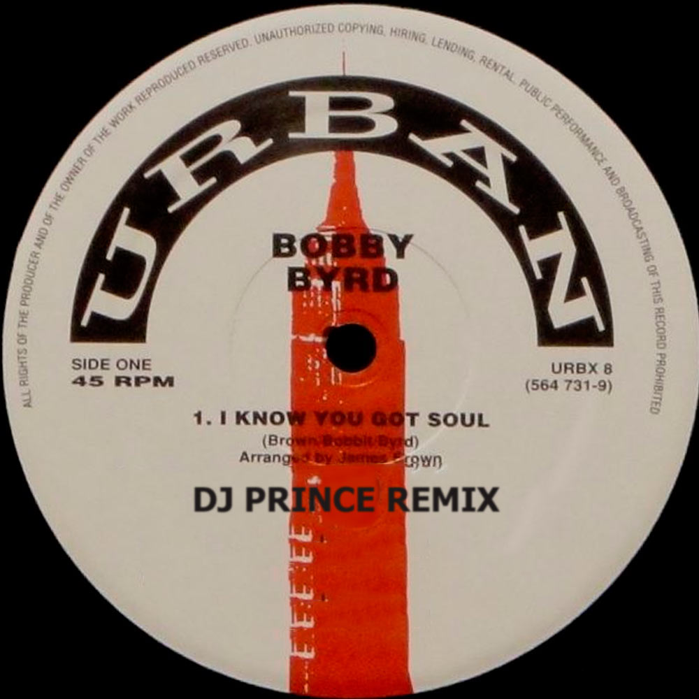 Bobby Byrd - I know you got soul (DJ Prince Remix)
