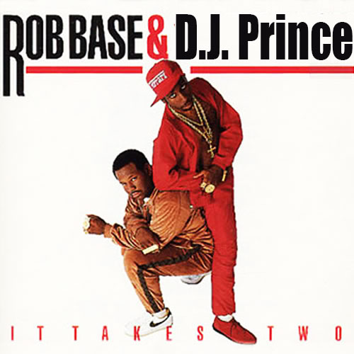 Rob Base & DJ Easy Rock - It takes two (DJ Prince Disco Remix)