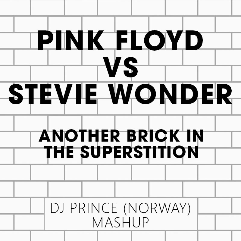 Pink Floyd vs Stevie Wonder - Another brick in the superstition (DJ Prince mashup)