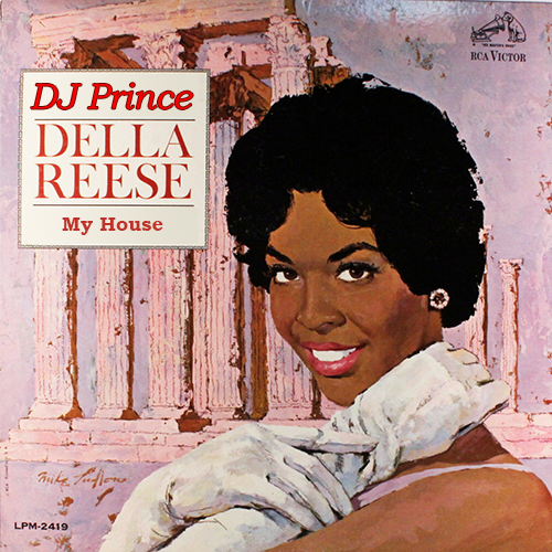 Della Reese - Come on a my house (DJ Prince Remix)