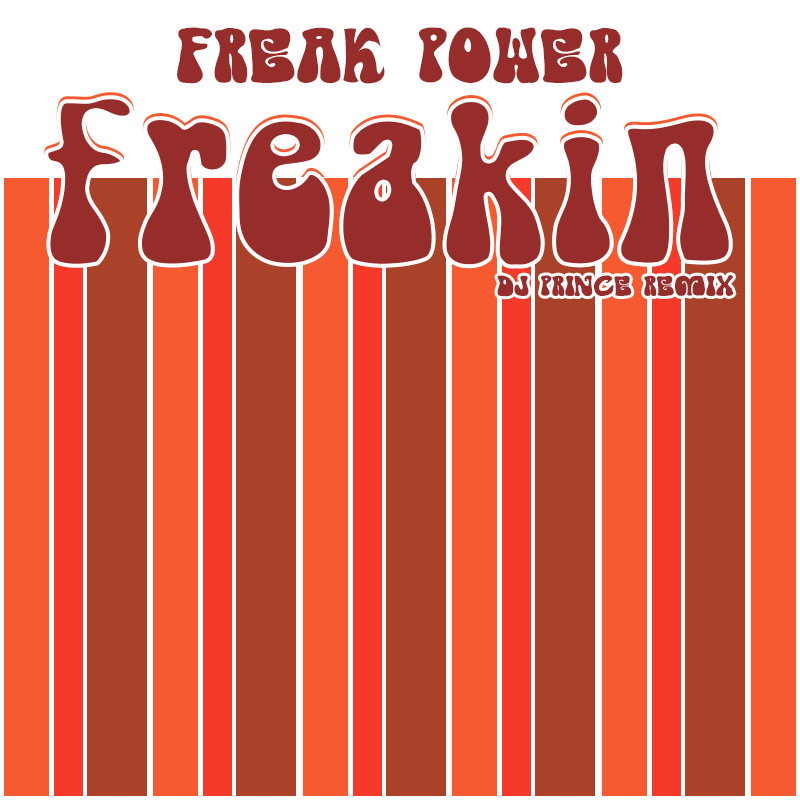 Freak Power - Freakin (DJ Prince remix )
