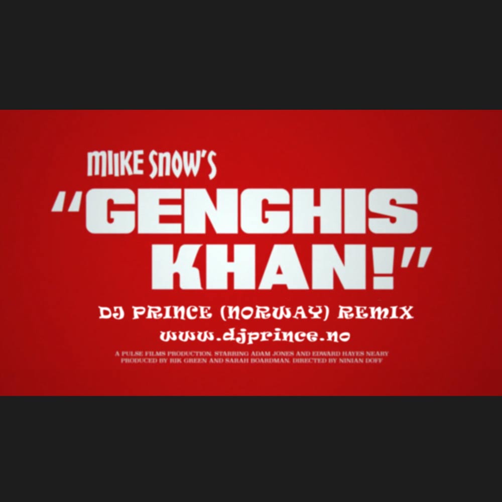 Miik Snow - Genghis Khan (DJ Prince remix)