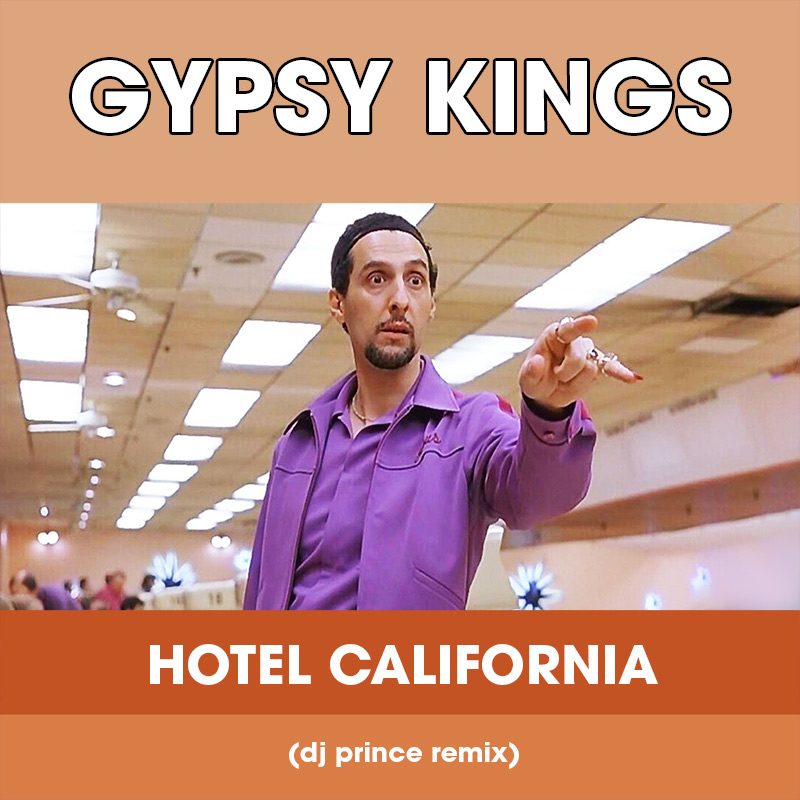 Gypsy Kings - Hotel California (DJ Prince Remix)