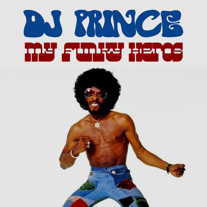 DJ Prince - My Funky Heros (80s electro boogie mix)