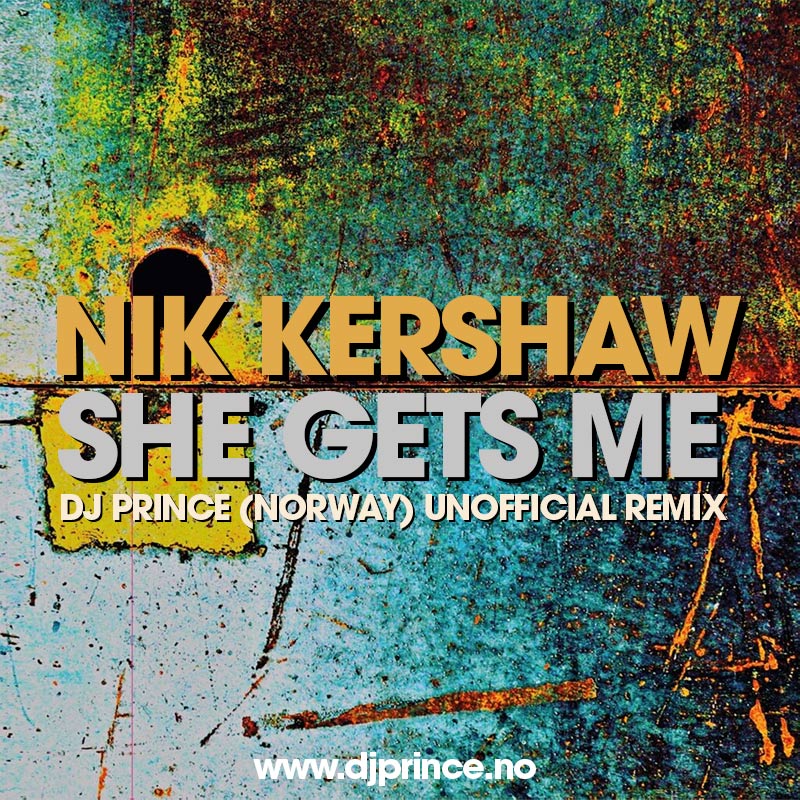 Nik Kershaw - She Gets Me (DJ Prince Remix)