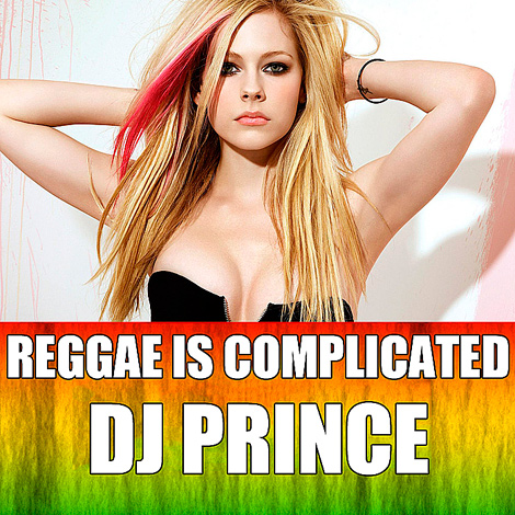 Avril Lavigne - Reggae Is Complicated (DJ Prince mashup)