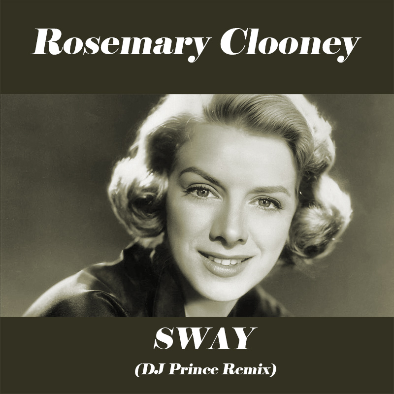 Rosemary Clooney - Sway (DJ Prince Remix)
