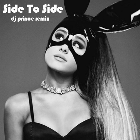 Ariana Grande ft. Nicki Minaj - Side By Side (DJ Prince Remix)