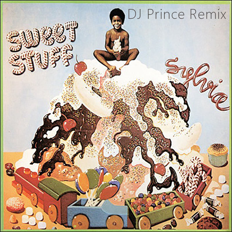 Sylvia - Sweet Stuff (DJ Prince Bootleg)