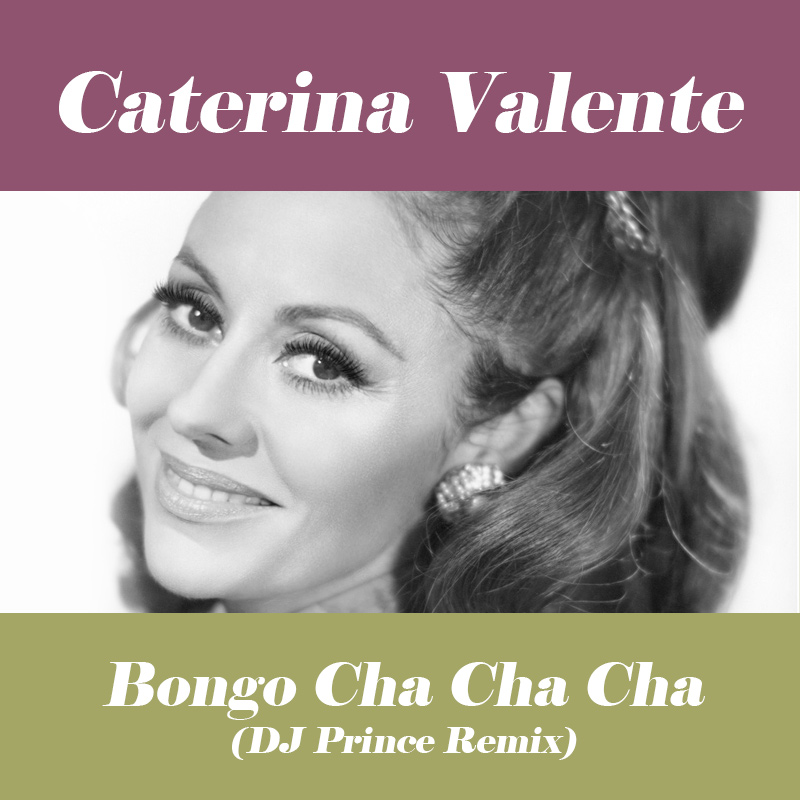 Caterina Valente - Bongo Cha Cha Cha